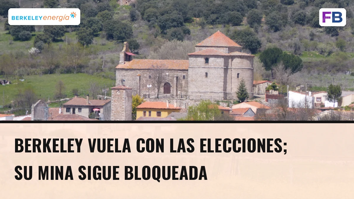Berkeley vuela con las elecciones; su mina sigue bloqueada