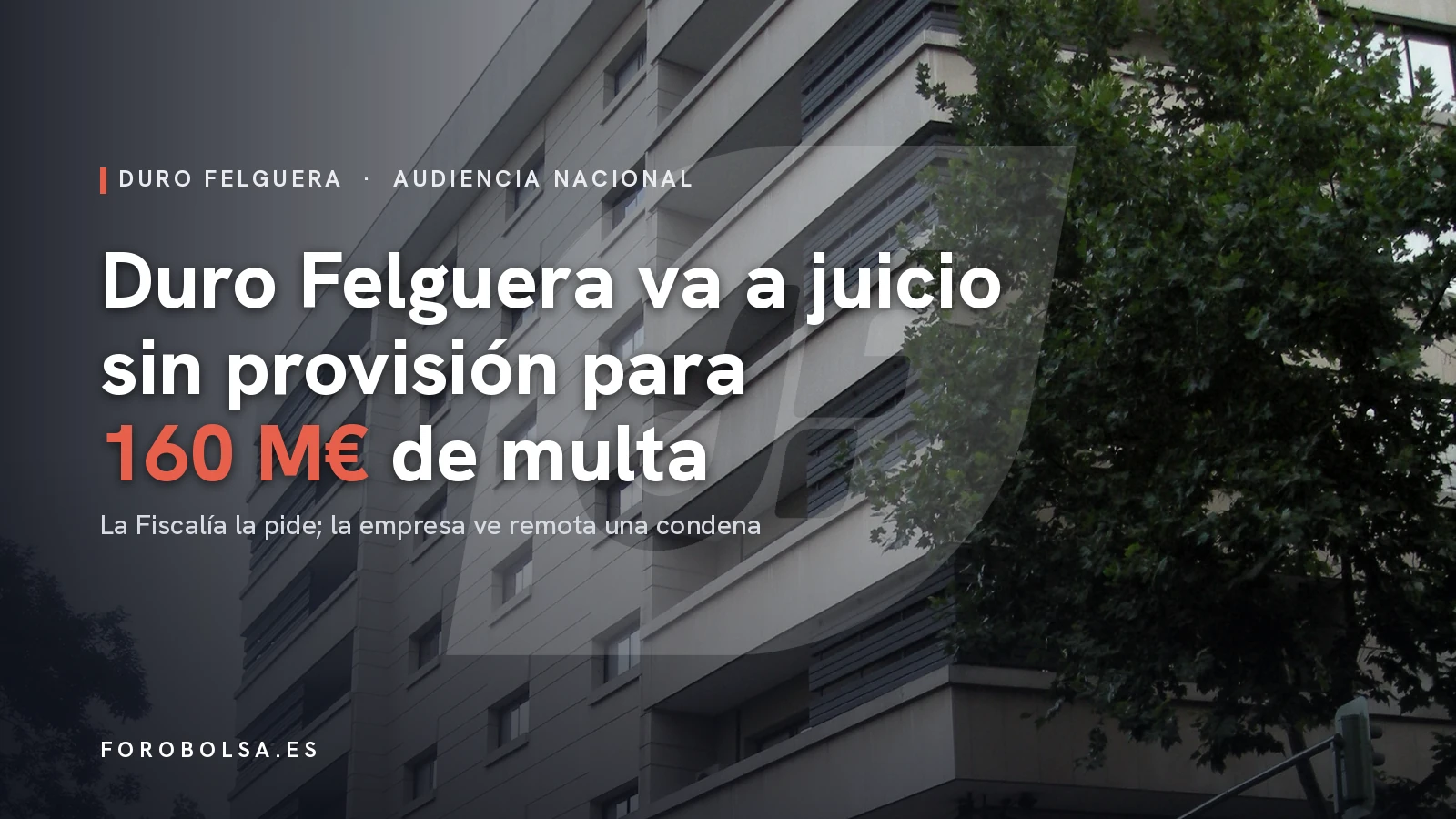 Duro Felguera va a juicio sin provisión para 160 M€ de multa